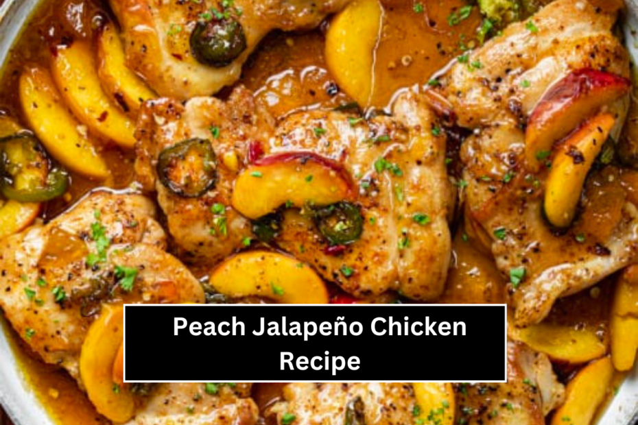 Peach Jalapeño Chicken Recipe