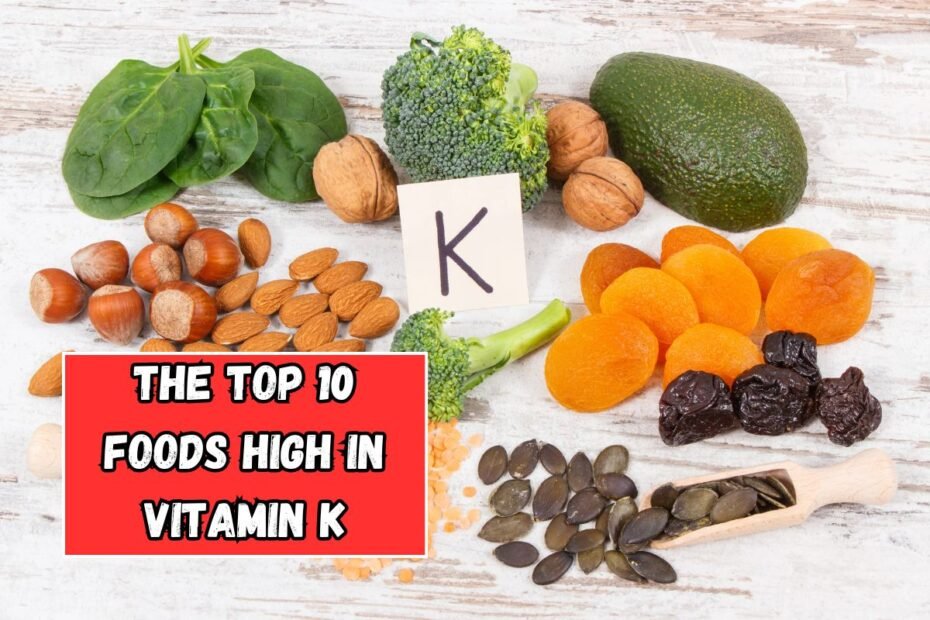 The Top 10 Foods High in Vitamin K